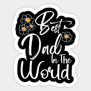 Best Dad In the World Happy Father's Day Gift for Daddy Sticker